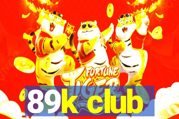 89k club